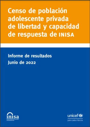 Censo de población adolescente privada de libertad y capacidad de respuesta de Inisa
